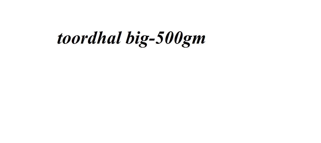 Toor dhal big-500gm